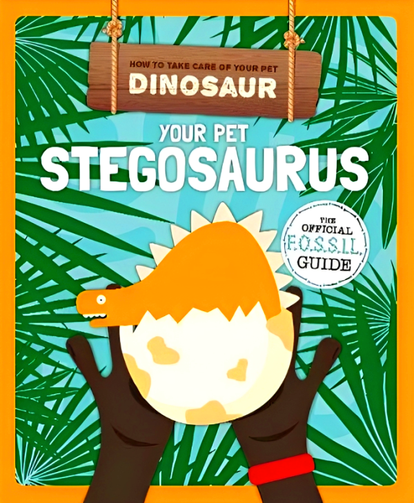 Your Pet Stegosaurus Hot on Sale