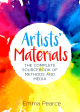 Artists  Materials: The Complete Source book of Methods and Media on Sale