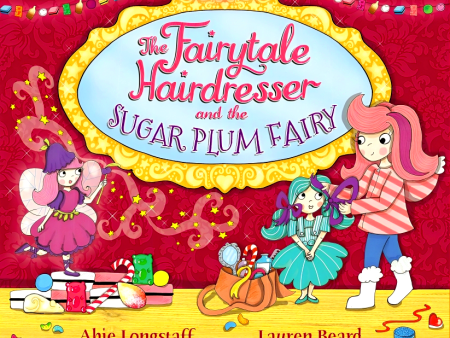 The Fairytale Hairdresser and the Sugar Plum Fairy For Discount