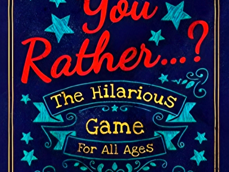 Would You Rather...? The Hilarious Game for All Ages: Over 3000 Questions Sale