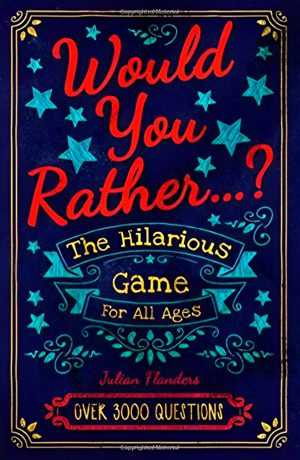 Would You Rather...? The Hilarious Game for All Ages: Over 3000 Questions Sale