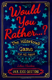 Would You Rather...? The Hilarious Game for All Ages: Over 3000 Questions Sale