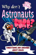 Why Don t Astronauts Burp?: Questions and Answers About Space on Sale