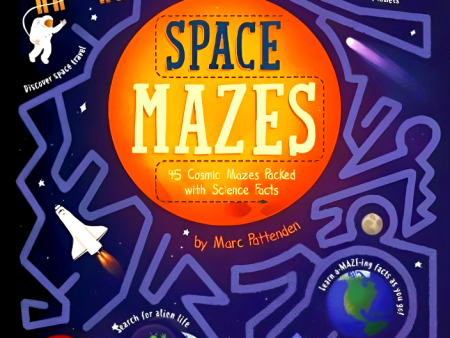 Space Mazes: 45 Cosmic Mazes Packed with Science Facts Online Hot Sale