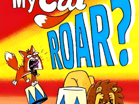 Why Doesn t My Cat Roar?: Mind-Blowing Facts About Animals Fashion