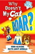 Why Doesn t My Cat Roar?: Mind-Blowing Facts About Animals Fashion