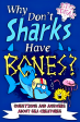 Why Don t Sharks Have Bones?: Questions and Answers About Sea Creatures Cheap