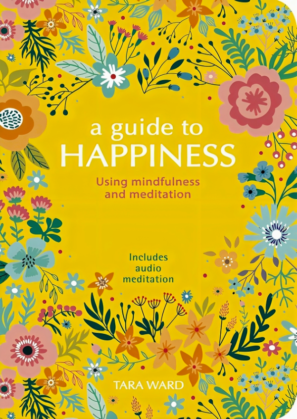 A Guide to Happiness: Using Mindfulness and Meditation Cheap